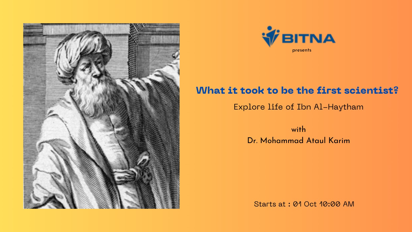 What it took to be the first scientist? Explore life of Ibn Al-Haytham with Dr. Mohammad Ataul Karim